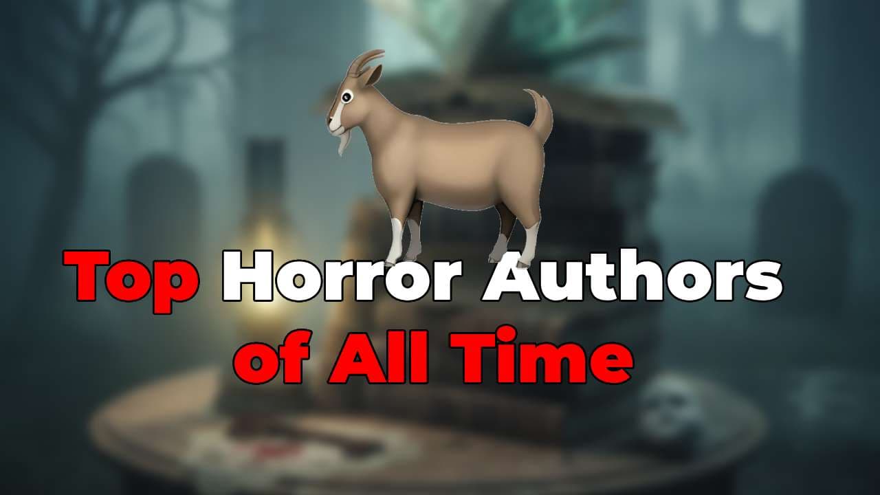 Top Horror Authors of All Time: The 13 Masters Who Crawl Under Your Skin and Never Leave